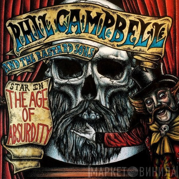 Phil Campbell & The Bastard Sons - The Age Of Absurdity