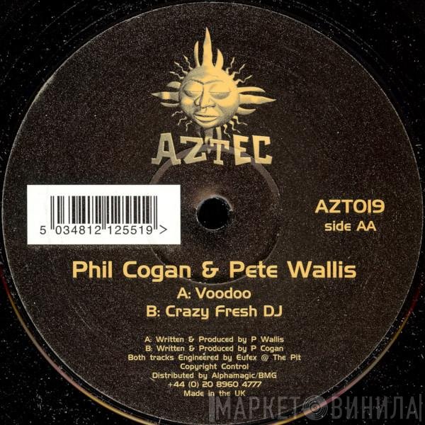 Phil Cogan, Pete Wallis - Voodoo / Crazy Fresh DJ