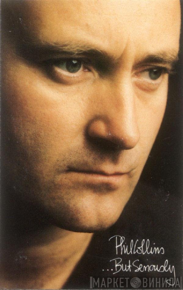 Phil Collins  - . . . But Seriously