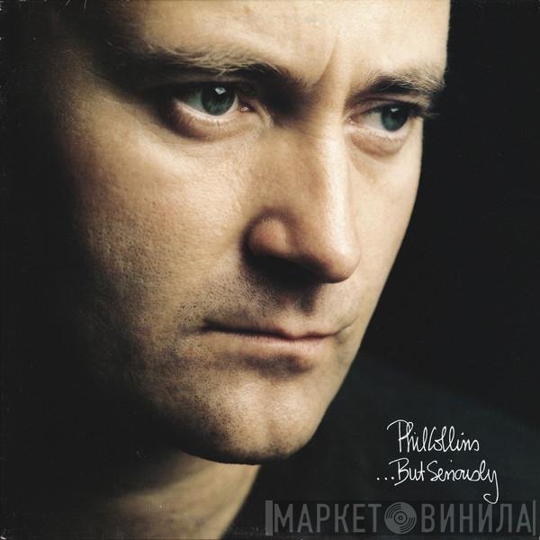 Phil Collins  - ...But Seriously