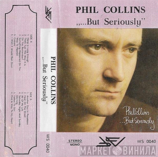 Phil Collins  - ...But Seriously