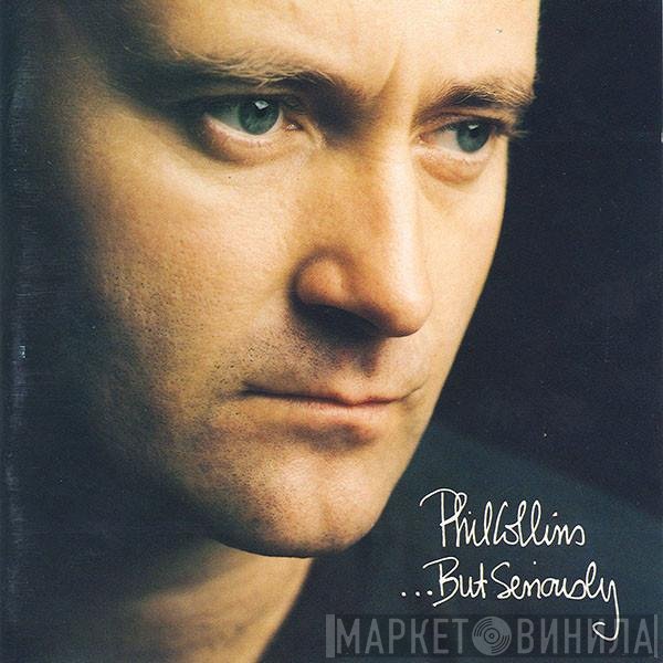 Phil Collins  - ...But Seriously