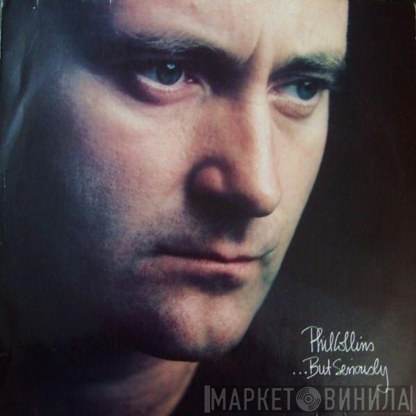 Phil Collins  - ...But Seriously