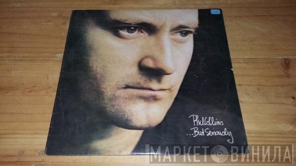 Phil Collins  - ...But Seriously