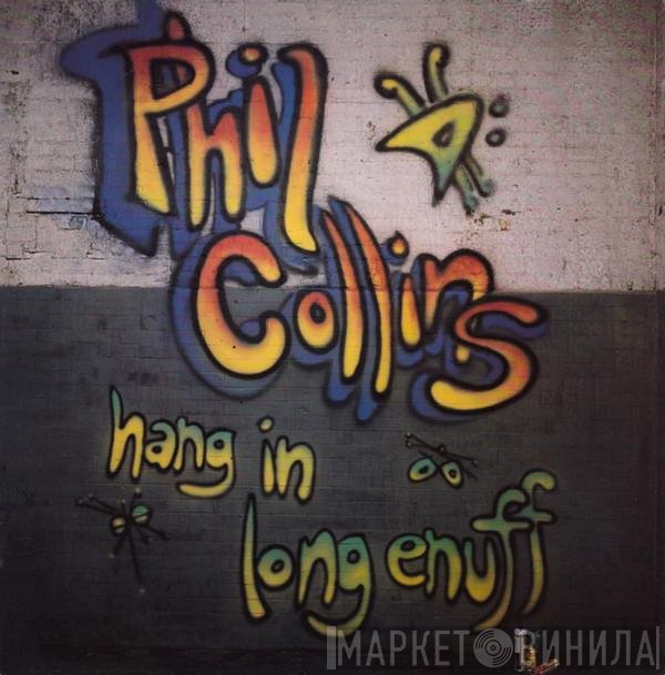 Phil Collins - Hang In Long Enough