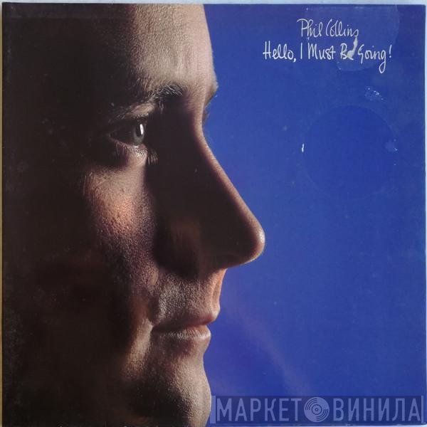 Phil Collins - Hello, I Must Be Going!