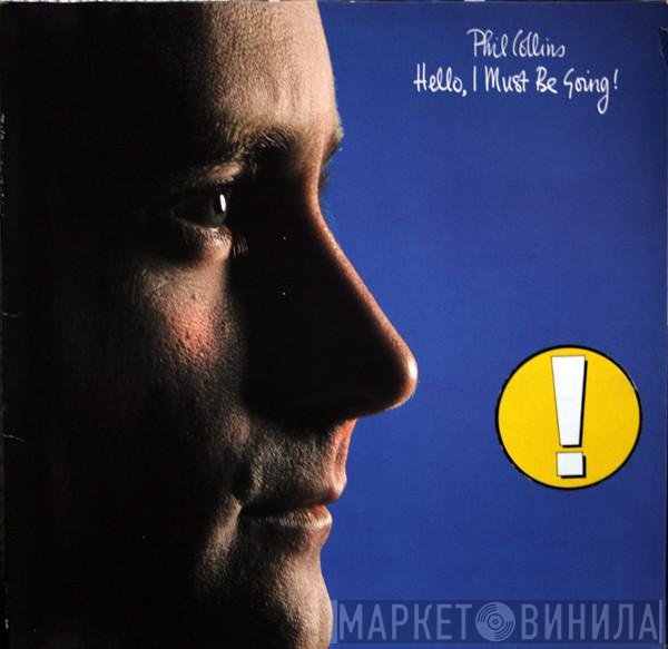 Phil Collins - Hello, I Must Be Going!