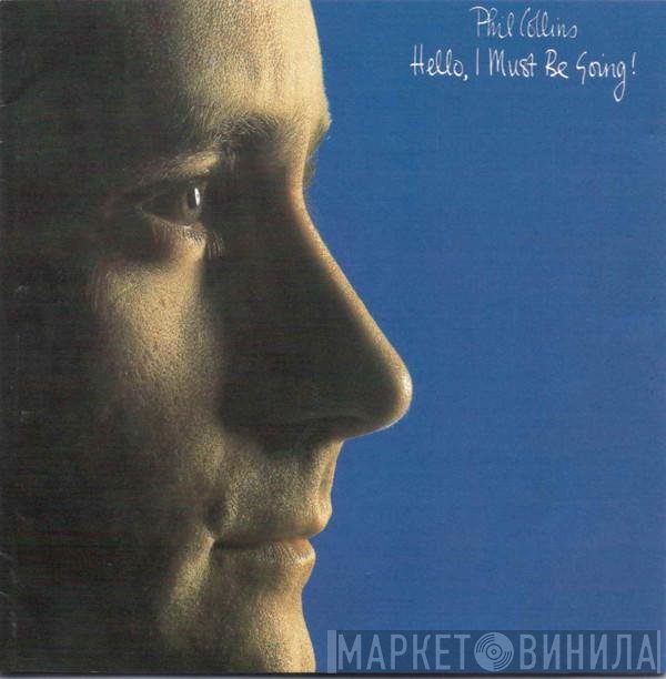 Phil Collins - Hello, I Must Be Going!