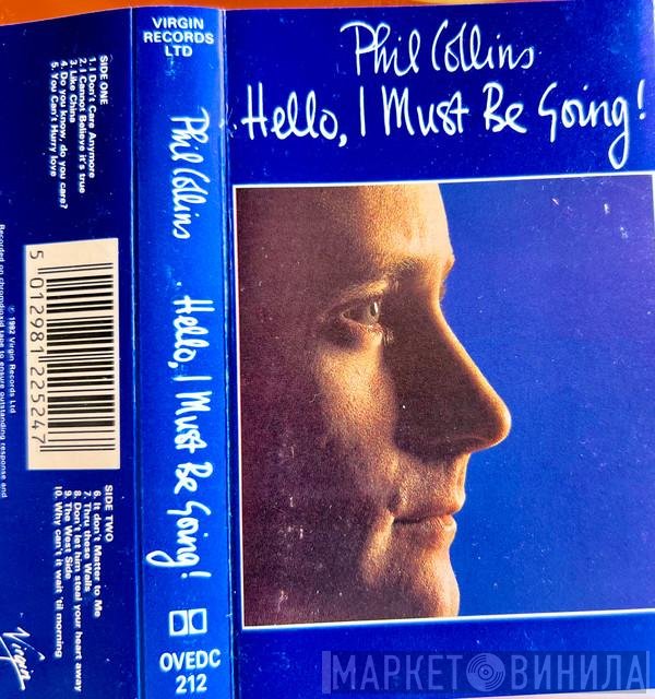 Phil Collins - Hello, I Must Be Going!
