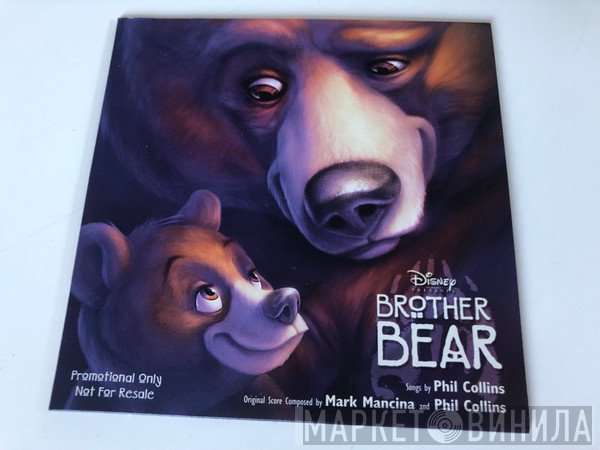 Phil Collins, Mark Mancina - Brother Bear - An Original Disney Records Soundtrack