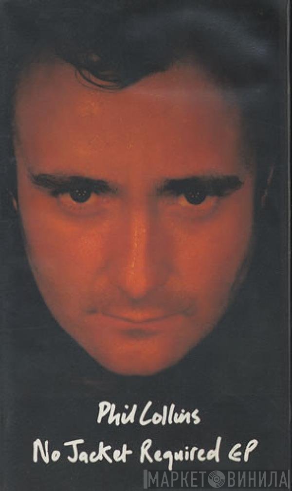 Phil Collins  - No Jacket Required EP