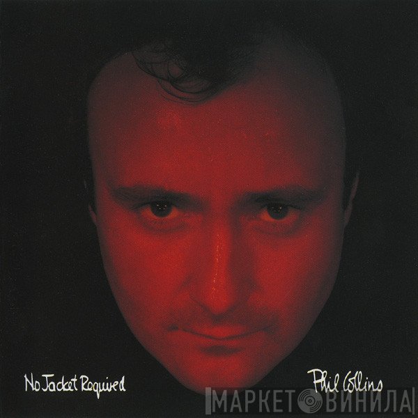 Phil Collins  - No Jacket Required