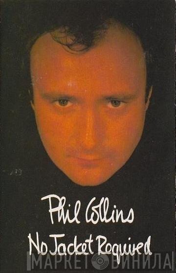 Phil Collins  - No Jacket Required