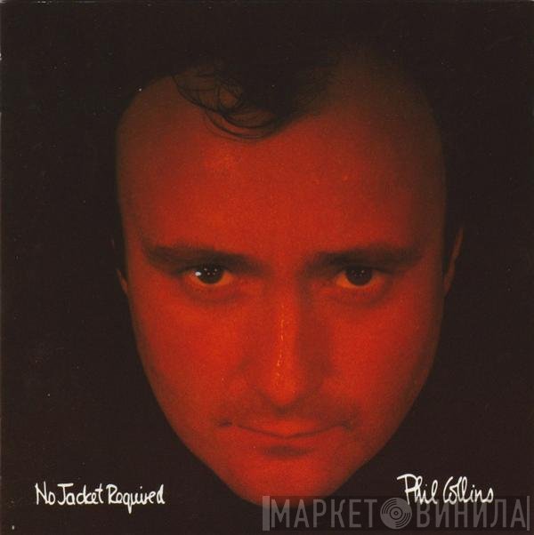 Phil Collins  - No Jacket Required