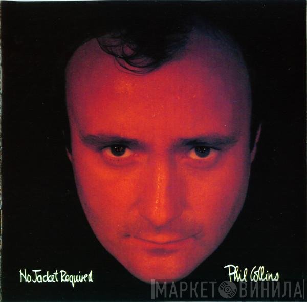 Phil Collins  - No Jacket Required