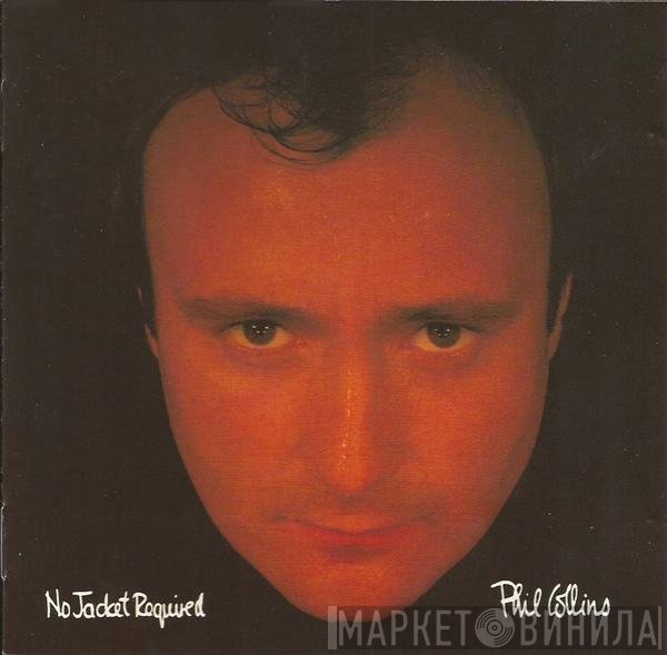 Phil Collins  - No Jacket Required