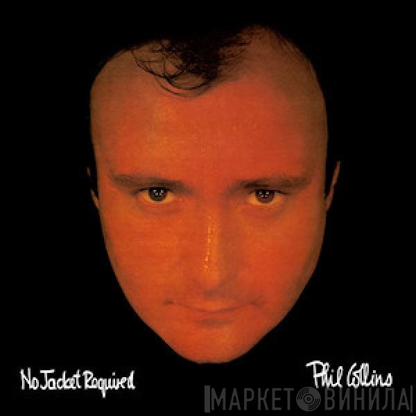 Phil Collins  - No Jacket Required