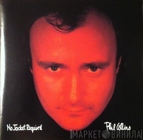 Phil Collins  - No Jacket Required