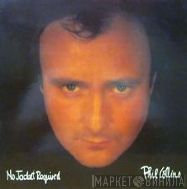 Phil Collins  - No Jacket Required