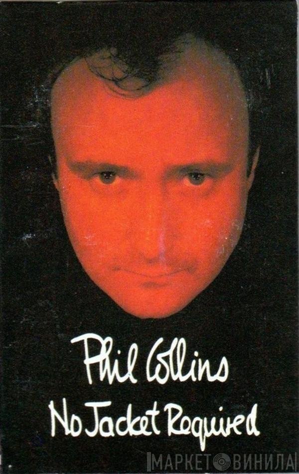 Phil Collins  - No Jacket Required