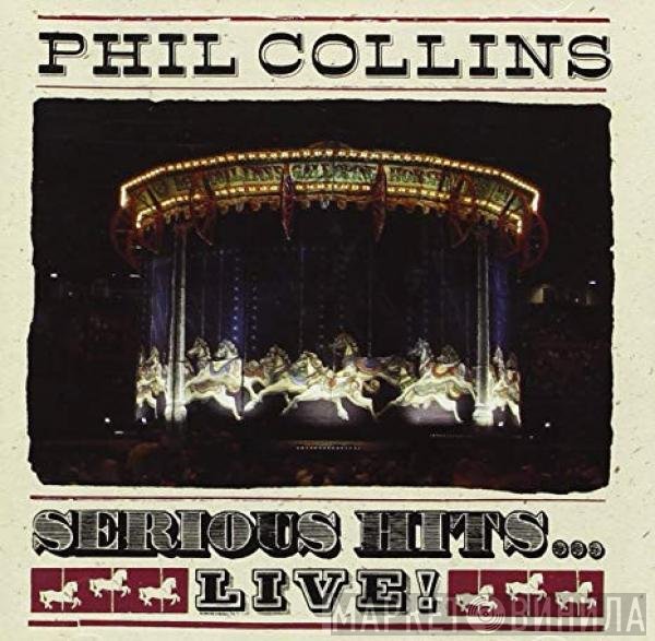 Phil Collins - Serious Hits...Live!