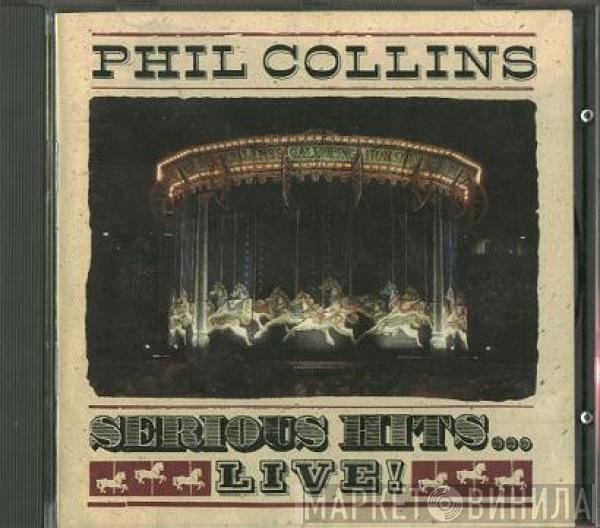 Phil Collins - Serious Hits...Live!