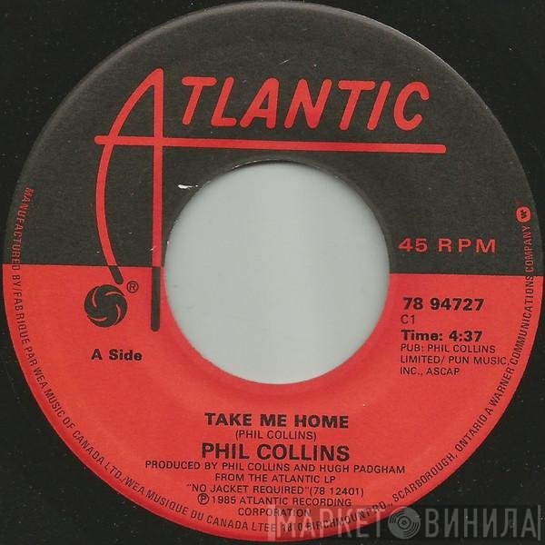 Phil Collins  - Take Me Home