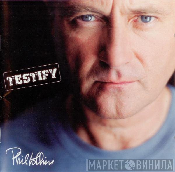 Phil Collins  - Testify