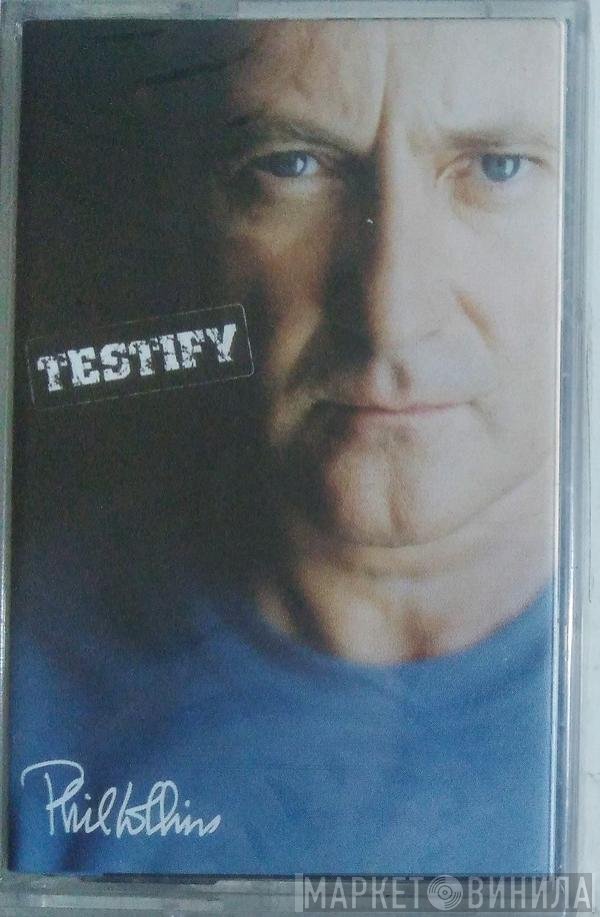 Phil Collins  - Testify