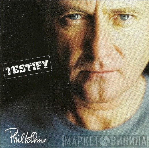 Phil Collins  - Testify