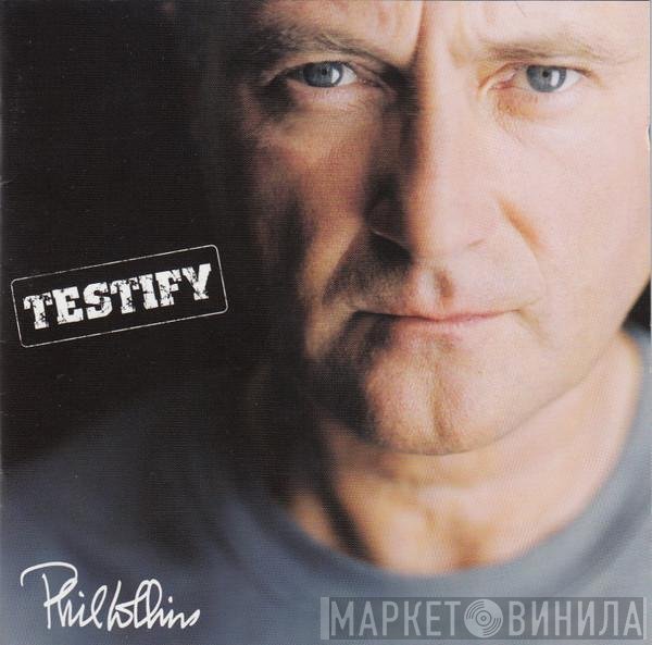 Phil Collins  - Testify