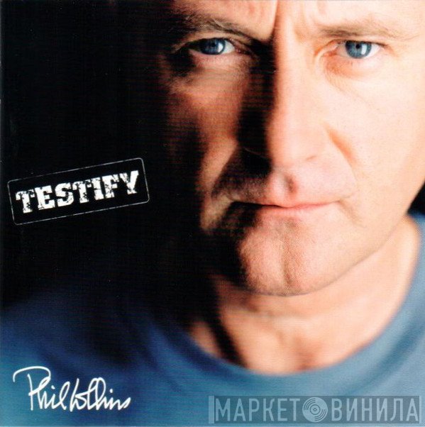 Phil Collins  - Testify