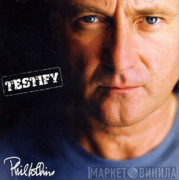 Phil Collins  - Testify