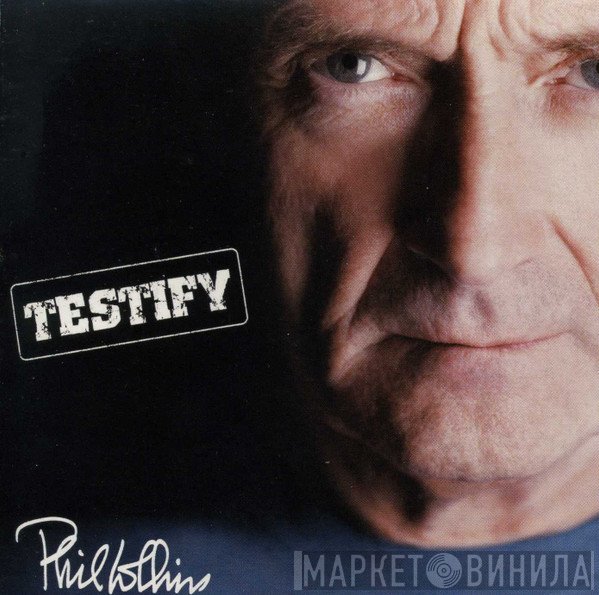 Phil Collins  - Testify