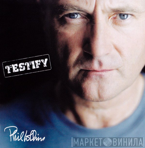 Phil Collins  - Testify