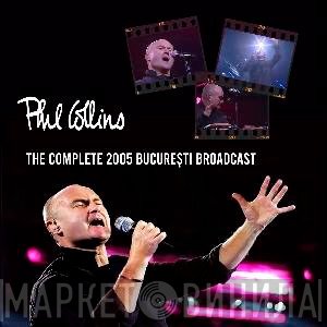 Phil Collins - The Complete 2005 Bucuresti Broadcast