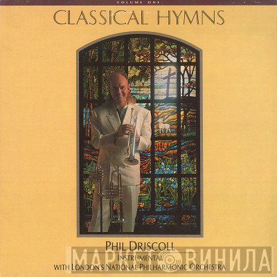 Phil Driscoll With National Philharmonic Orchestra  - Classical Hymns Volume One