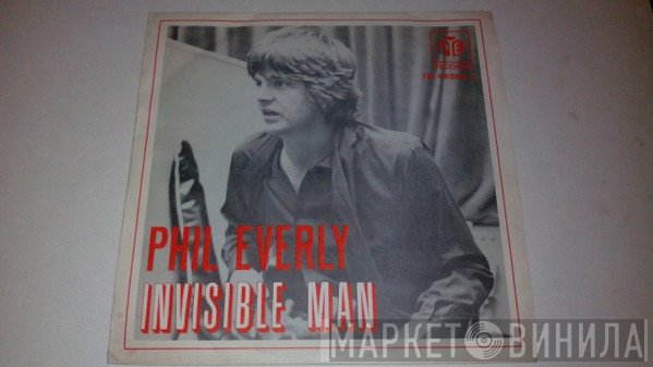 Phil Everly  - Invisible Man