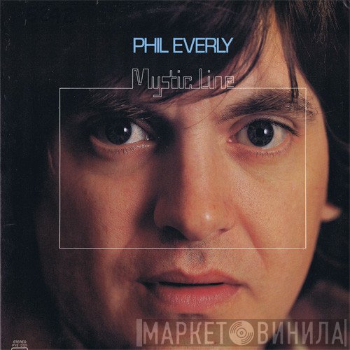 Phil Everly  - Mystic Line