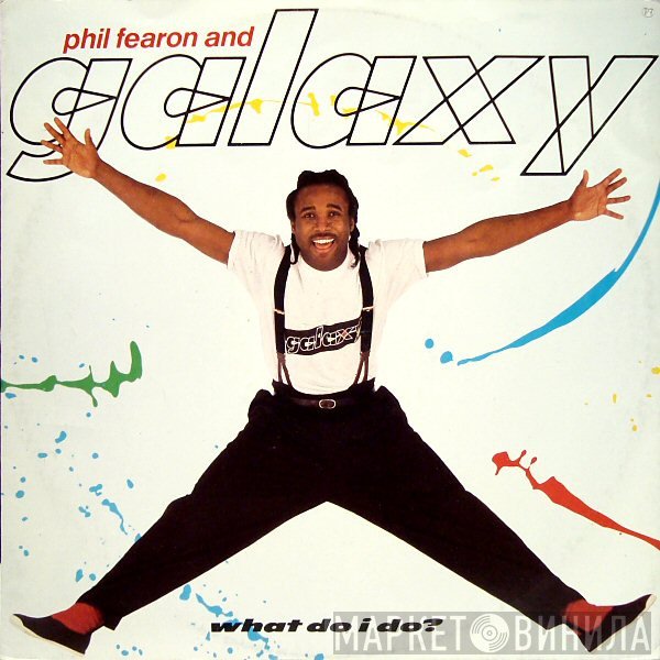 Phil Fearon &amp; Galaxy - What Do I Do?