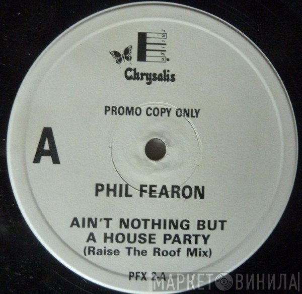 Phil Fearon - Ain't Nothing But A House Party