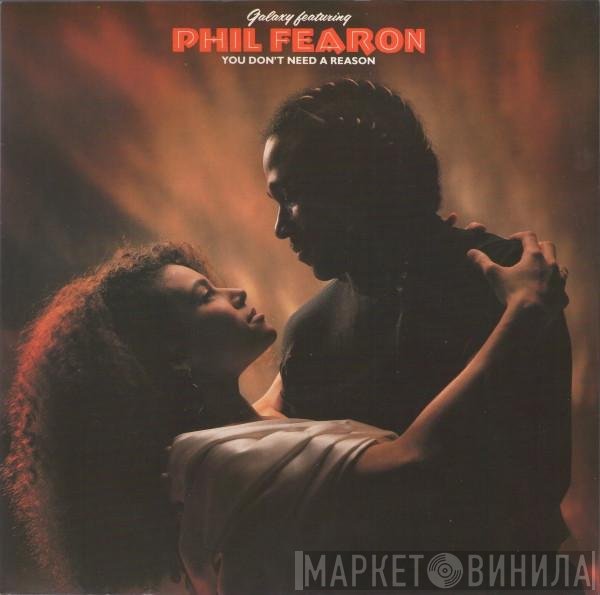 Phil Fearon, Galaxy  - You Don't Need A Reason