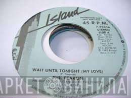 Phil Fearon - Wait Until Tonight