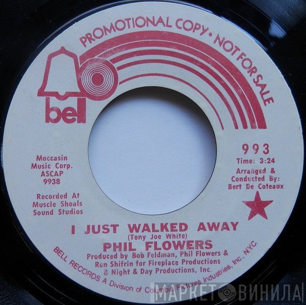 Phil Flowers - I Just Walked Away