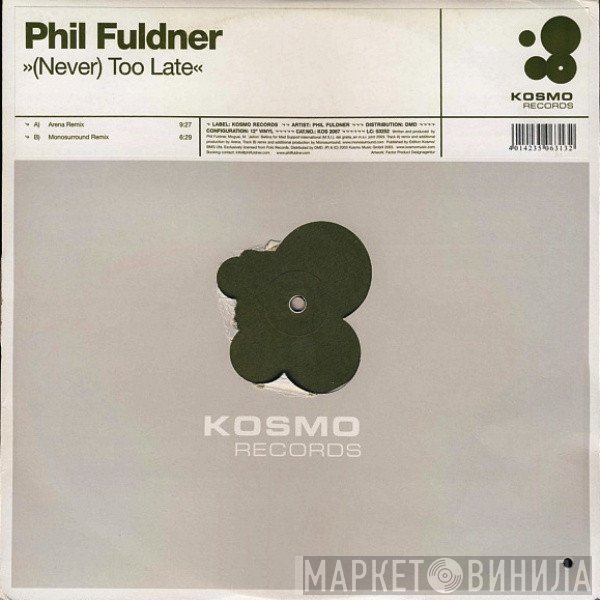 Phil Fuldner - (Never) Too Late