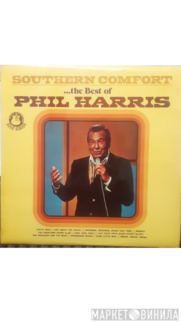 Phil Harris - Southern Comfort...The Best Of Phil Harris