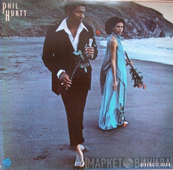 Phil Hurtt  - Giving It Back