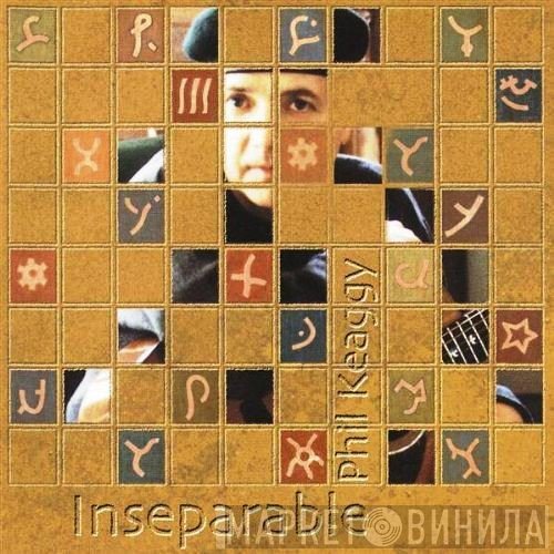 Phil Keaggy  - Inseparable