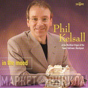 Phil Kelsall - In The Mood