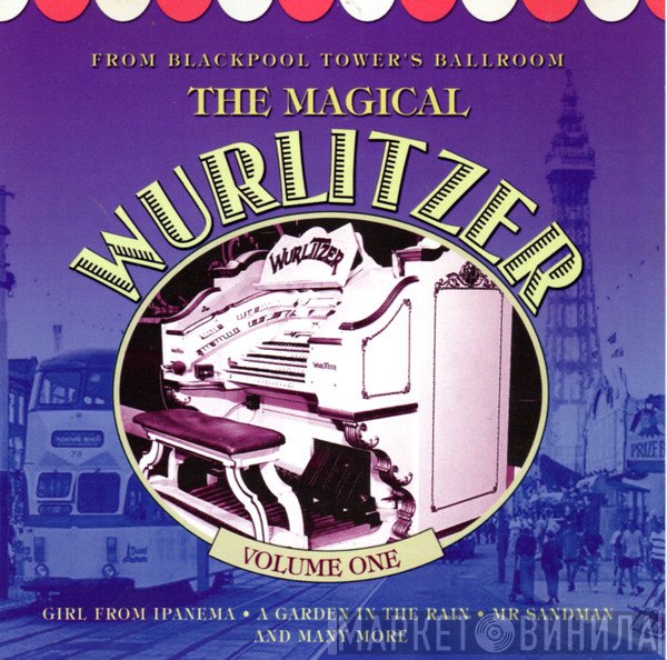 Phil Kelsall - The Magical Wurlitzer: Volume One